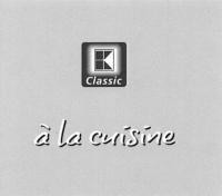 Paraqitja e markës Classic a la cuisine