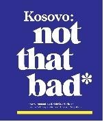 Paraqitja e markës Kosovo: not that bad*